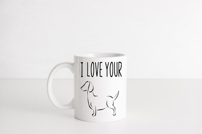 I Love Your Weiner Dog Mug - Weiner Dog Gift - Funny Valentine's Day Gift - Wein