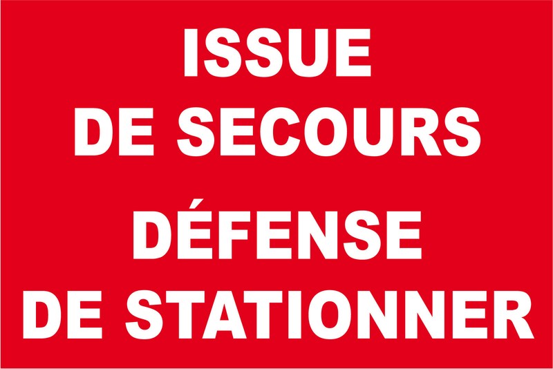 Panneau Issue De Secours DÃ©Fense De Stationner