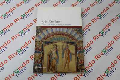 Maria Emma Antonietta Pirozzi ERCOLANO GLI SCAVI LA STORIA IL TERRITORIO