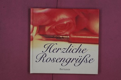 310856 HERZLICHE ROSENGRÜSSE Pattloch Verlag GmbH & Co KG HC