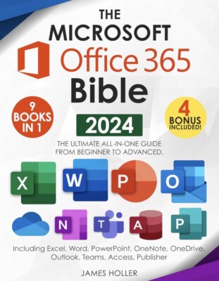 The Microsoft Office 365 - 2024, Updated Guide To Excel Word & More 9 Books in 1
