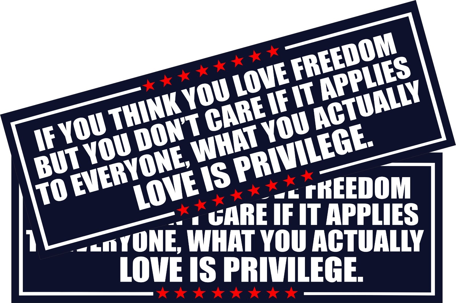 Anti Trump Bumper Sticker If you think you love freedom Set of Decal or Magnets