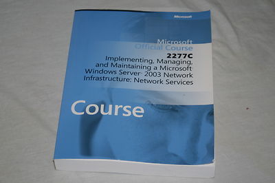 Implementing, Managing, and Maintaining a Microsoft Windows Server 2003 Netwo...