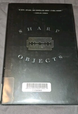 Sharp Objects by Gillian Flynn (2006, Hardcover) FIRST EDITION- LIBRARY- DJ  