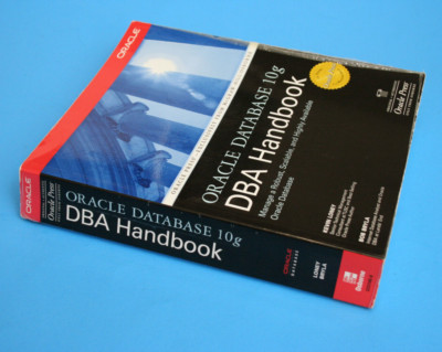 Oracle Press Ser.: Oracle Database 10g DBA Handbook by Bob Bryla and Kevin Loney