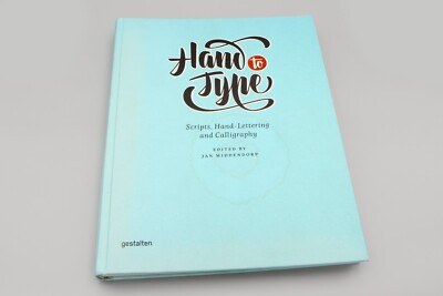 Hand To Type, Scripts Hand Lettering And Calligraphy, Hardcover Illustrated Book