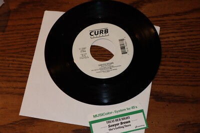 NEW VINYL 45 SAWYER BROWN TREAT HER RIGHT B/W SHE'S GETTIN THERE NEW UNPLAYED