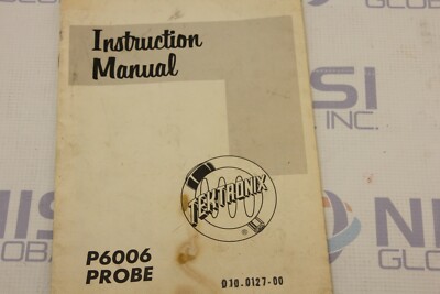 TEKTRONIX P6006 PROBE INSTRUCTION MANUAL PART NO 010-0127-00