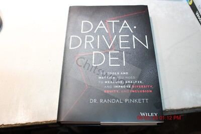 Data-Driven DEI: The Tools and Metrics You Need to Measure Analyze and Improv(C)