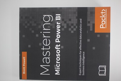 Mastering Microsoft Power BI : Expert Techniques for Effective Data Analytics...