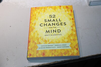 52 Small Changes for the Mind: Improve Memory * Minimize Stress * New