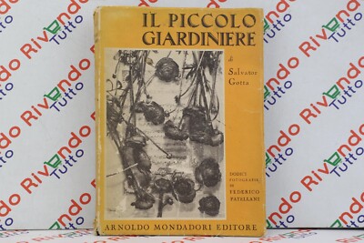 Salvator Gotta IL PICCOLO GIARDINIERE Mondadori