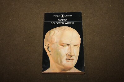 Cicero : Selected Works 1984 PB Penguin Classics
