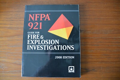 NFPA 921 Guide for Fire & Explosion Investigations, 2008 Edition