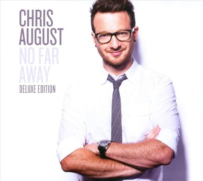 August, Chris No Far Away -Deluxe- (CD)