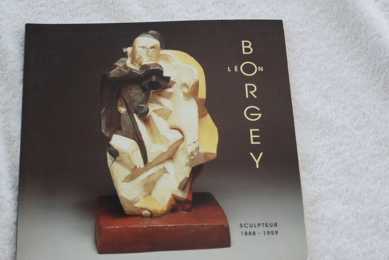 Monographie De Leon Borgey Sculteur 1888-1959