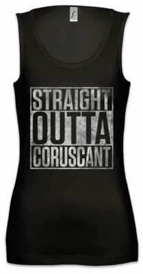 Straight Outta Coruscant Women Tank Top Star Fun Luke Han Sykwalker Wars Solo