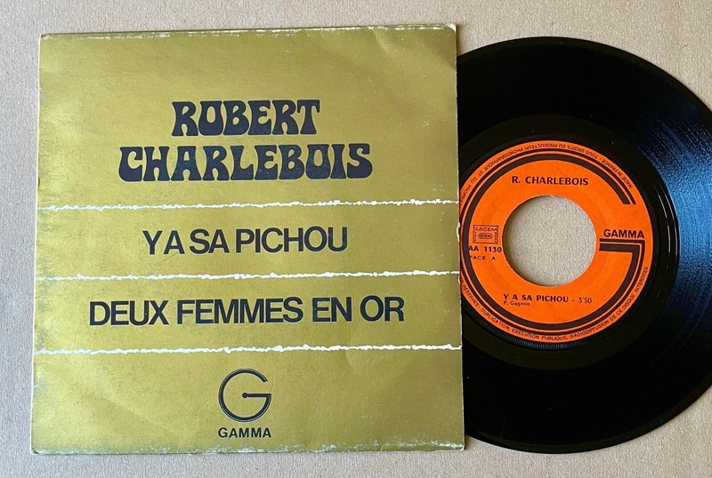 Robert Charlebois Y'A Sa Pichou/Deux Femmes En Or French 7