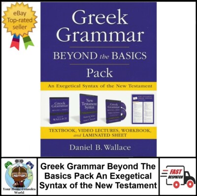 Greek Grammar Beyond The Basics Pack An Exegetical Syntax Of The New Testament