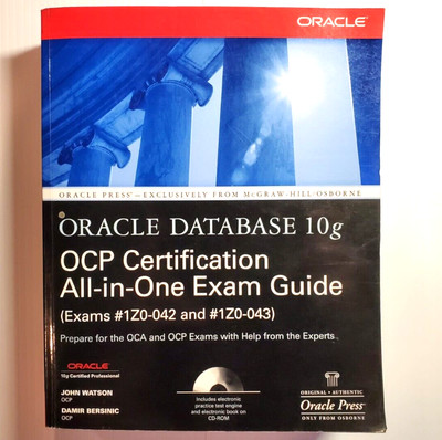 Oracle Database 10g OCA OCP Certification Exam Guide 1Z0-042 1Z0-043 Book and CD