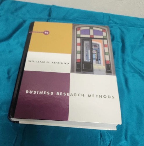 Business Research Methods by William G. Zikmund (2002
