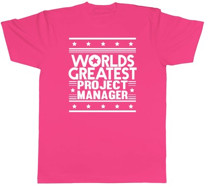 Worlds Greatest Project Manager Mens Unisex T-Shirt Tee