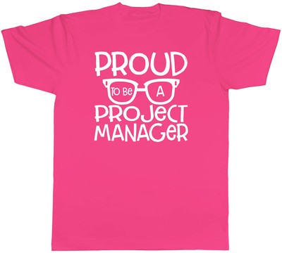 Proud to be a Project Manager Mens Unisex T-Shirt Tee