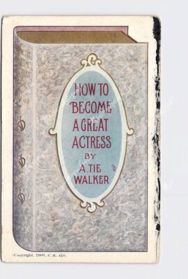 PPC Postcard Greeting  How To Become A Great Actress By A. Tie Walker