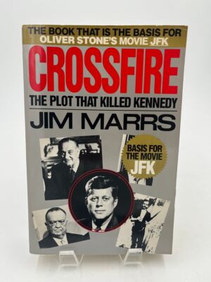 Crossfire, The Plot that Killed Kennedy
