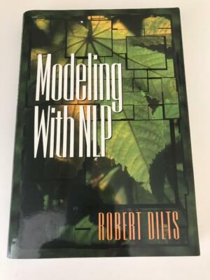 Modeling with NLP ''Neuro-Linguistic Programming'' , Robert Dilts (1998 Hardcover)