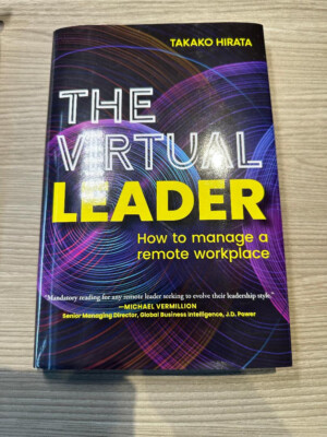 The Virtual Leader: How to Manage a Remote Workplace by Hirata, Takako Hardback