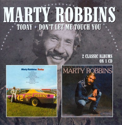 MARTY ROBBINS - TODAY/DON'T LET ME TOUCH YOU NEW CD