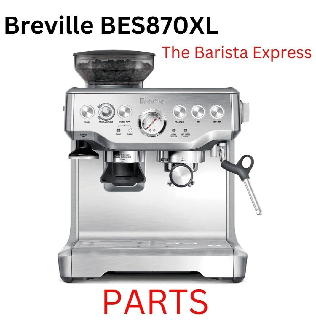 Breville BES870XL Barista Express Espresso Machine Genuine