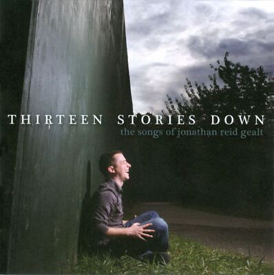 VARIOUS ARTISTS THIRTEEN STORIES DOWN: THE SONGS OF JONATHAN REID NEW CD