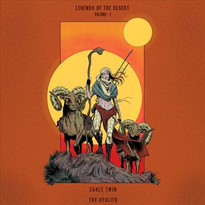 EAGLE TWIN/THE OTOLITH LEGENDS OF THE DESERT, VOL. 4 NEW CD