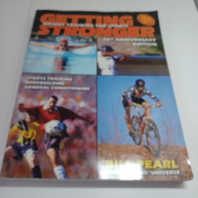 Getting Stronger  Weight Training for Sports  20th Anniversary Edition