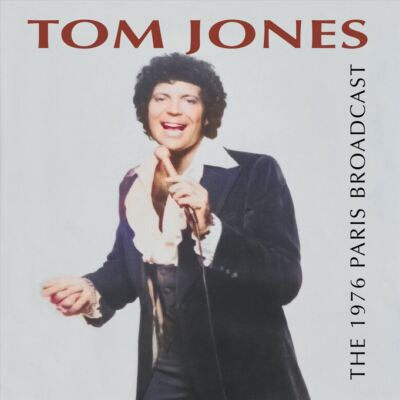 TOM JONES 1976 PARIS BROADCAST NEW CD