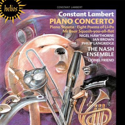 NASH ENSEMBLE CONSTANT LAMBERT: PIANO CONCERTO; PIANO SONATA; EIGHT POEMS OF LI-