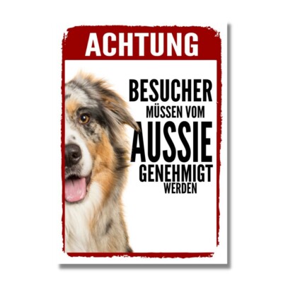 Australian Shepherd 3 Genehmigung Dog Schild Spruch Türschild Hundeschild Aussie