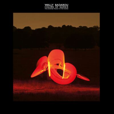 WALLY BADAROU COLORS OF SILENCE NEW LP