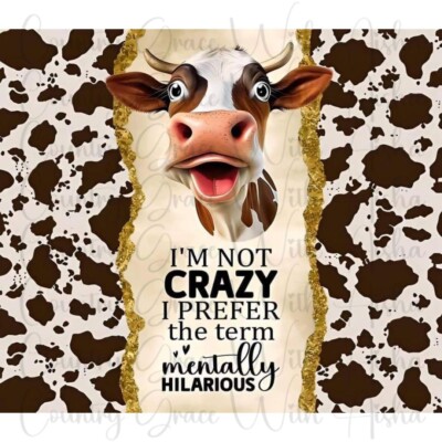 20oz Skinny Tumbler Sublimation Transfer Cow Not Crazy Ready To Press