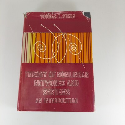 Theory of Nonlinear Networks and Systems: An Introduction Thomas E. Stern HCDJ 