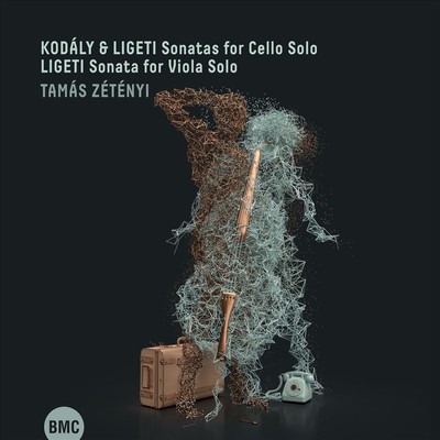 TAMÁS ZÉTÉNYI KODÁLY & LIGETI: SONATAS FOR CELLO SOLO; LIGETI: SONATA FOR VIOLA 