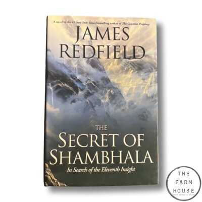The Secret of Shambhala : In Search of the Eleventh Insight by James Redfield...