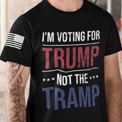 I'm Voting For Trump Not The Tramp Trump 2024 Take America Back Tshirt Men