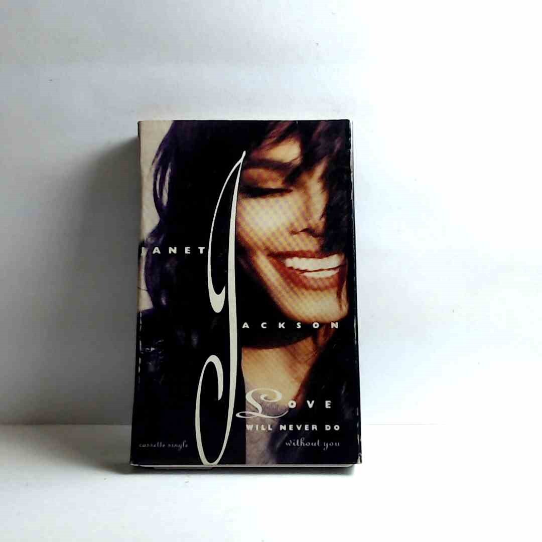 Janet Jackson – Love Will Never Do Janet Jackson – Love Will Never Do (Without You) (Cassette