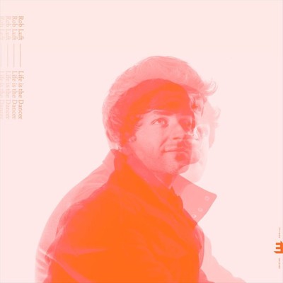 ROB LUFT - LIFE IS THE DANCER NEW VINYL