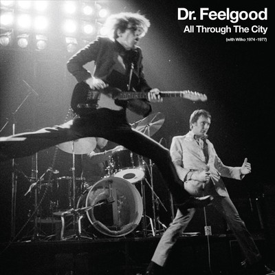 DR. FEELGOOD (PUB ROCK BAND) - ALL THROUGH THE CITY (WITH