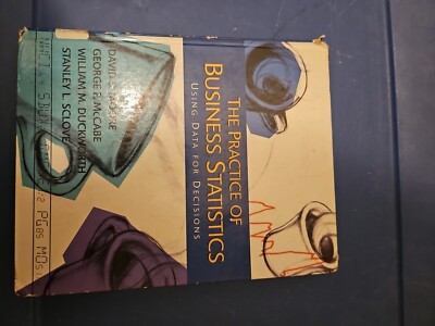 The Practice of Business Statistics : Using Data for Decisions by George P....