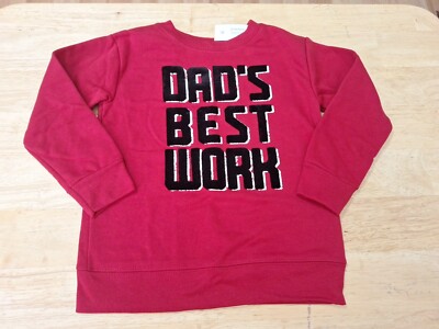 New Boy's Size 2t ''Dad's Best Work'' Sweatshirt By Garanimals